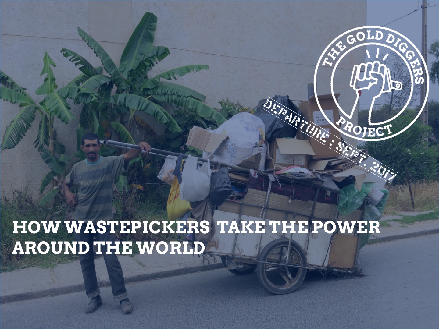 The Gold Diggers Project : à la rencontre des recycleurs de rue dans le monde