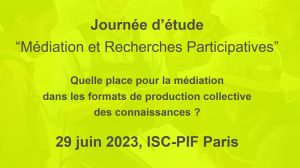 Journée Médiation Scientifiques Et Recherches Participatives – Programme